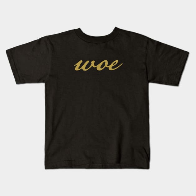 Woe Wednesday Typography Gold Script Kids T-Shirt by ellenhenryart